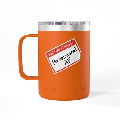 "Professional AF" Customizable 15oz Insulated Tumbler
