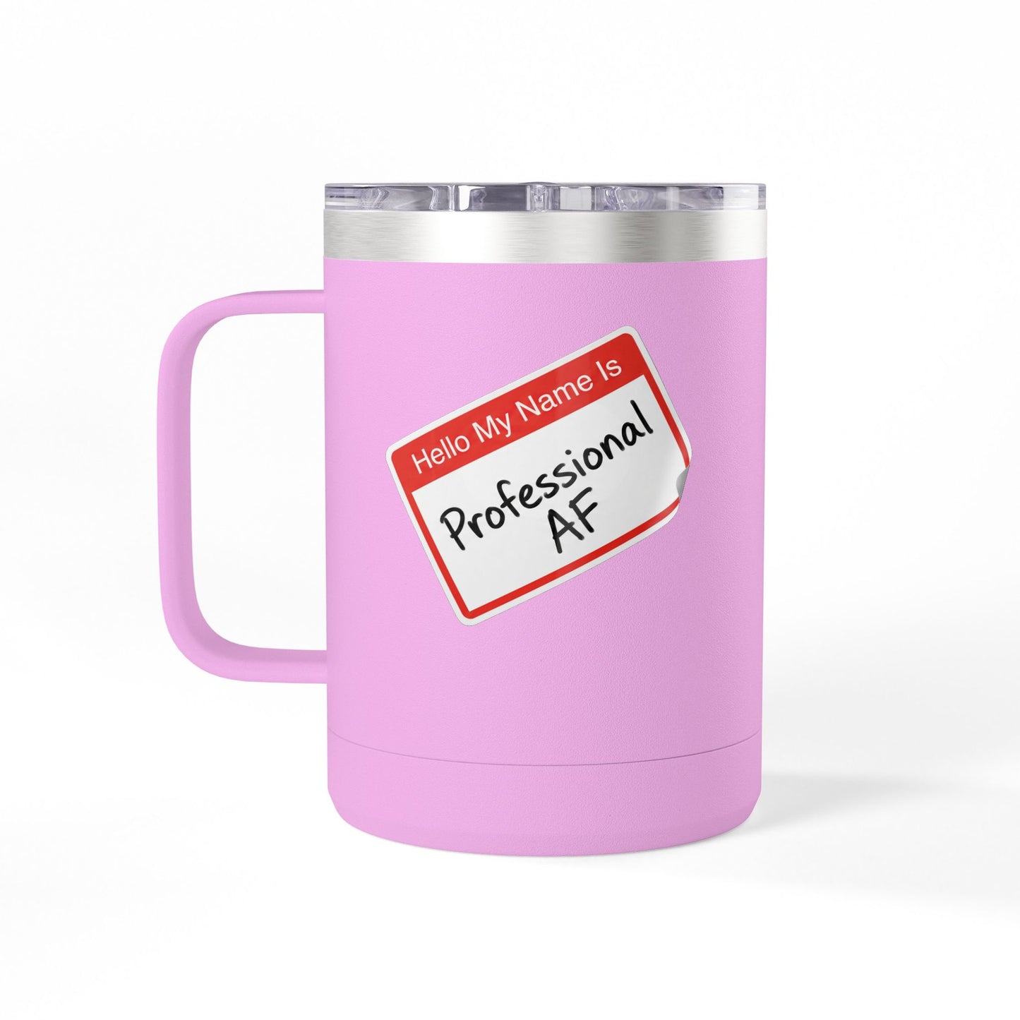 "Professional AF" Customizable 15oz Insulated Tumbler