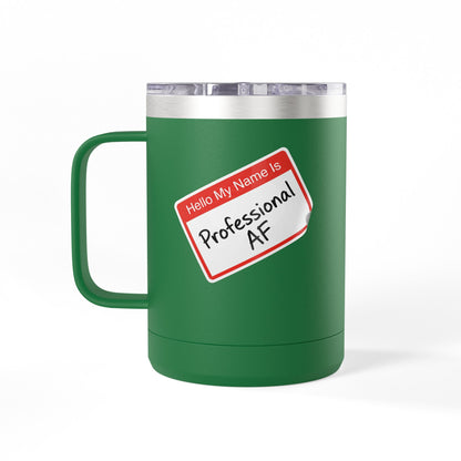 "Professional AF" Customizable 15oz Insulated Tumbler