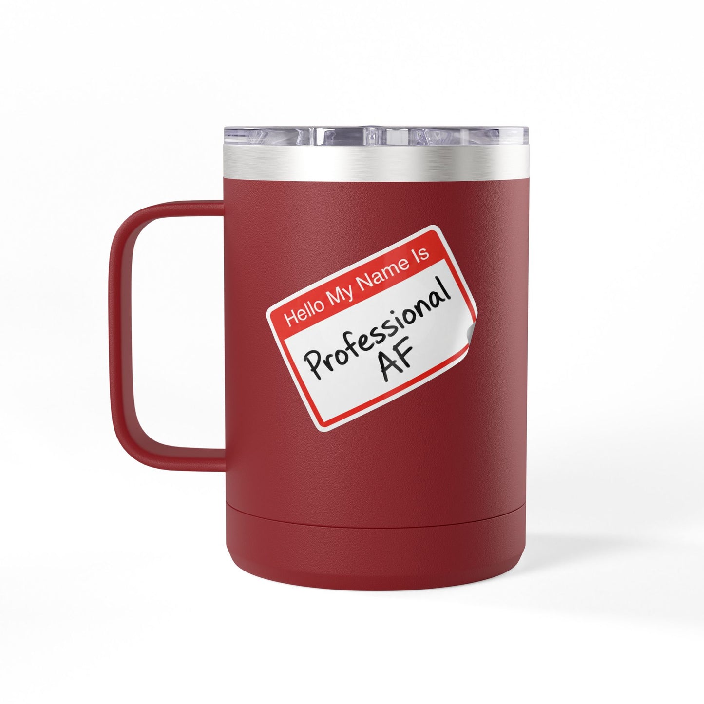 "Professional AF" Customizable 15oz Insulated Tumbler