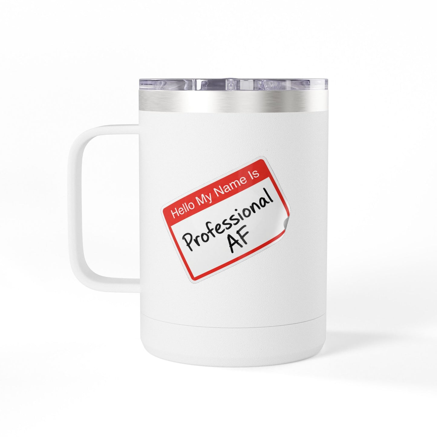 "Professional AF" Customizable 15oz Insulated Tumbler
