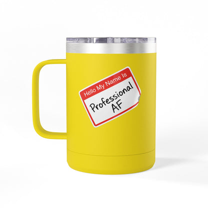 "Professional AF" Customizable 15oz Insulated Tumbler